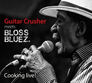 Guitar Crusher Meets Blossbluez - Cooking Live in the group CD / RNB, Disco & Soul at Bengans Skivbutik AB (3225022)