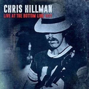 Hillman Chris - Live At The Bottom Line 1977 (Kbfh- in the group CD / Rock at Bengans Skivbutik AB (3225220)
