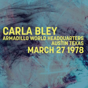 Carla Bley - Armadillo Texas 1978 (Fm) in the group CD / Jazz/Blues at Bengans Skivbutik AB (3225225)