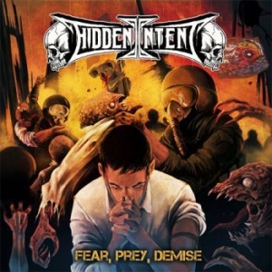 Hidden Intent - Fear, Prey, Demise in the group CD / Hårdrock at Bengans Skivbutik AB (3226968)