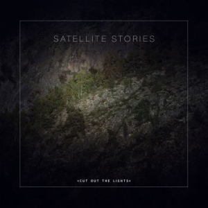 Satellite Stories - Cut Out The Lights in the group CD / Pop at Bengans Skivbutik AB (3227451)