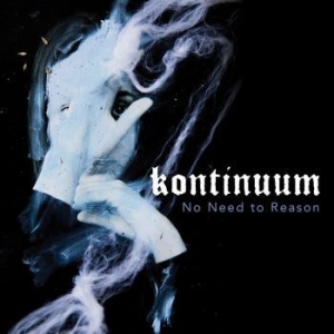 Kontinuum - No Need To Reason (Digipack) in the group CD / Hårdrock/ Heavy metal at Bengans Skivbutik AB (3227515)