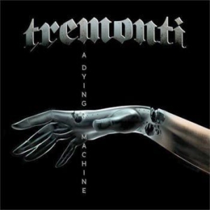 Tremonti - A Dying Machine - Digipack in the group CD / Rock at Bengans Skivbutik AB (3231025)
