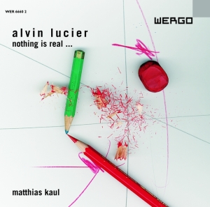 Lucier Alvin - Nothing Is Real in the group Externt_Lager /  at Bengans Skivbutik AB (3233611)