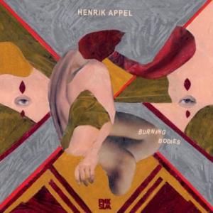 Appel Henrik - Burning Bodies in the group OUR PICKS / Vinyl Campaigns / PNKSLM at Bengans Skivbutik AB (3234418)