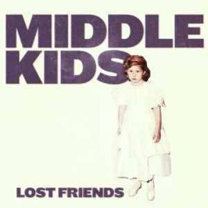 Middle Kids - Lost Friends in the group VINYL / Pop at Bengans Skivbutik AB (3234455)