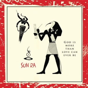 Sun Ra - God Is More Than Love Will Ever Be in the group CD / Jazz/Blues at Bengans Skivbutik AB (3234517)
