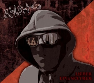 Abbruch - Lieber Linksextrem in the group CD / Rock at Bengans Skivbutik AB (3234537)