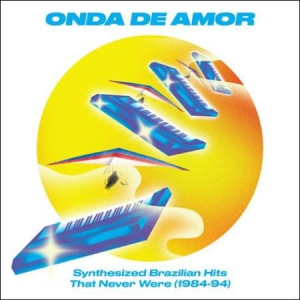 Various Artists - Onda De Amor: Synthesized Brazilian in the group CD / Elektroniskt,Pop-Rock,World Music at Bengans Skivbutik AB (3234596)