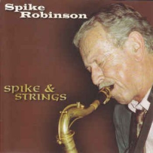 Robinson Spike - Spike & Strings in the group CD / Jazz at Bengans Skivbutik AB (3234602)