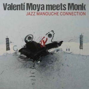 Moya Valenti And Thelonius Monk Jr - Jazz Manouche Connection in the group CD / Jazz at Bengans Skivbutik AB (3234605)