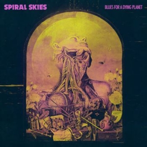 Spiral Skies - Blues For A Dying Planet in the group CD / Pop-Rock,Svensk Musik at Bengans Skivbutik AB (3235409)