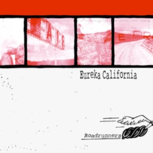 Eureka California - Roadrunners in the group VINYL / Rock at Bengans Skivbutik AB (3235982)