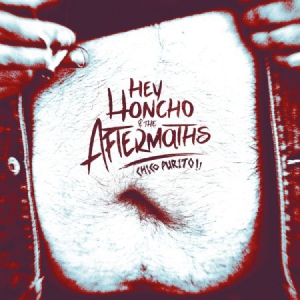 Hey Honcho & The Aftermaths - Chico Purito! in the group VINYL / Rock at Bengans Skivbutik AB (3236200)