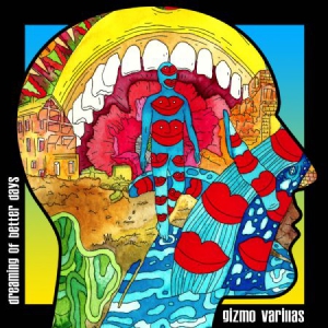 Gizmo Varillas - Dreaming Of Better Days in the group CD / Pop-Rock at Bengans Skivbutik AB (3236243)