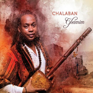 Chalaban - Gleimim in the group CD / Elektroniskt,World Music at Bengans Skivbutik AB (3236309)