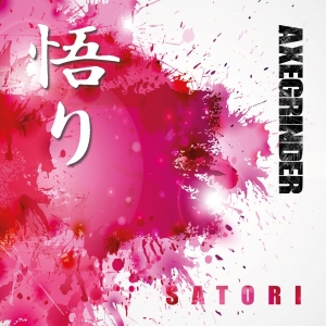 Axegrinder - Satori in the group CD / Pop-Rock at Bengans Skivbutik AB (3247018)