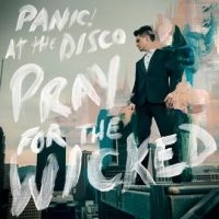 PANIC! AT THE DISCO - PRAY FOR THE WICKED (VINYL) in the group VINYL / Pop-Rock at Bengans Skivbutik AB (3247037)