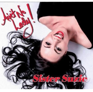Sister Suzie - Ain't No Lady in the group CD / Jazz/Blues at Bengans Skivbutik AB (3247681)