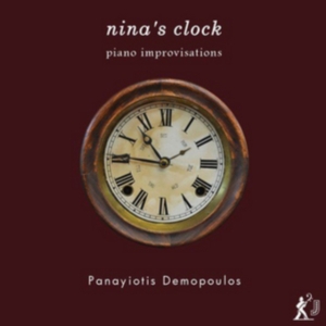 Demopoulos Panayiotis - Nina's Clock: Piano Improvisations in the group Externt_Lager / at Bengans Skivbutik AB (3247731)