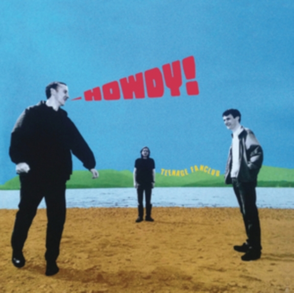Teenage Fanclub - Howdy! (Remastered) in the group VINYL / Rock at Bengans Skivbutik AB (3248218)