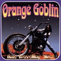 Orange Goblin - Time Travelling Blues in the group Minishops / Orange Goblin at Bengans Skivbutik AB (3248223)