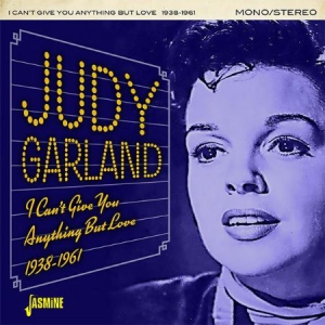 Judy Garland - I Can't Give You Anything But Love in the group CD / Pop at Bengans Skivbutik AB (3249262)