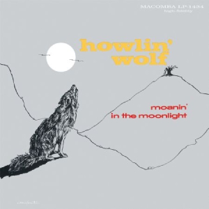 Howlin' Wolf - Moanin' In The Moonlight in the group VINYL / Jazz/Blues at Bengans Skivbutik AB (3249287)