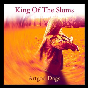 King Of The Slums - Artgod Dogs in the group CD / Rock at Bengans Skivbutik AB (3249381)