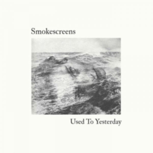 Smokescreens - Used To Yesterday in the group VINYL / Pop-Rock at Bengans Skivbutik AB (3250552)