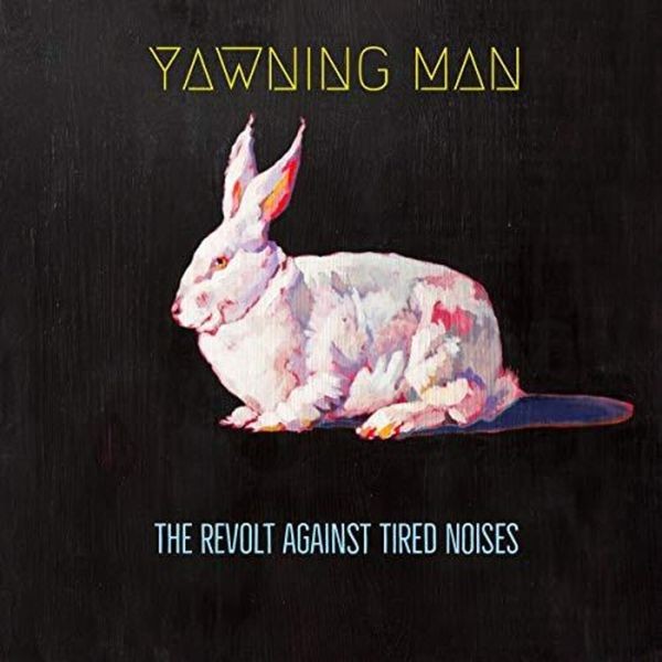 Yawning Man - Revolt Against Tired Noises The in the group VINYL / Hårdrock/ Heavy metal at Bengans Skivbutik AB (3250555)