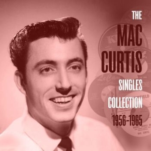Curtis Mac - The Mac Curtis Singles Collection 1 in the group CD / Finsk Musik,Pop-Rock at Bengans Skivbutik AB (3250672)