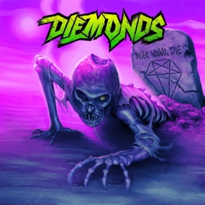 Diemonds - Never Wanna Die in the group CD / Hårdrock at Bengans Skivbutik AB (3255641)