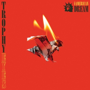 Trophy Eyes - The American Dream in the group CD / Hårdrock,Pop-Rock at Bengans Skivbutik AB (3264250)