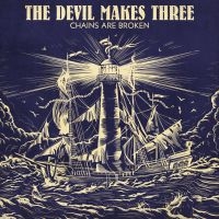 Devil Makes Three The - Chains Are Broken in the group CD / Country,Pop-Rock at Bengans Skivbutik AB (3264420)