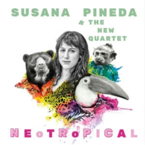 Pineda Susana & The New Quartet - Neotropical in the group OTHER / Övrigt / at Bengans Skivbutik AB (3264494)