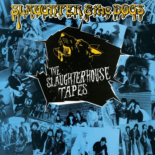 Slaughter And The Dogs - Slaughterhouse Tapes in the group CD / Pop at Bengans Skivbutik AB (3264617)