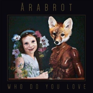 Arabrot - Who Do You Love in the group VINYL / Pop-Rock at Bengans Skivbutik AB (3264625)