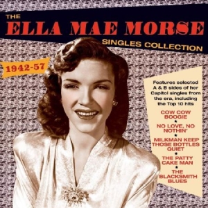Morse Ella Mae - Singles Collection 1942-57 in the group CD / Pop at Bengans Skivbutik AB (3266665)