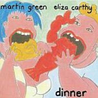 Carthy Eliza And Martin Green - Dinner in the group CD / Pop-Rock at Bengans Skivbutik AB (3266725)