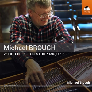 Brough Michael - 25 Picture-Preludes For Piano, Op. in the group Externt_Lager /  at Bengans Skivbutik AB (3272710)