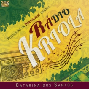 Santons Catarina Dos - Radio Kriola - Reflections On Portu in the group CD / Elektroniskt,World Music at Bengans Skivbutik AB (3274192)
