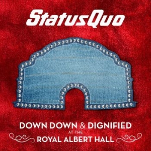 Status Quo - Down Down & Dignified At The Royal in the group Minishops / Status Quo at Bengans Skivbutik AB (3276013)