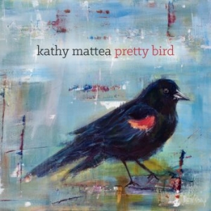 Mattea Kathy - Pretty Bird in the group CD / Upcoming releases / Country at Bengans Skivbutik AB (3277357)