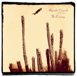 Escovedo Alejandro - Crossing in the group CD / CD Blues-Country at Bengans Skivbutik AB (3277875)
