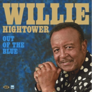 Hightower Willie - Out Of The Blue in the group CD / Pop-Rock,RnB-Soul at Bengans Skivbutik AB (3277890)