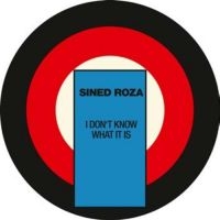 Sined Roza - I Don't Know What It Is in the group VINYL / Dance-Techno,Pop-Rock at Bengans Skivbutik AB (3277920)