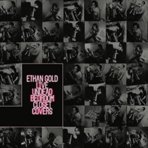 Gold Ethan - Live Undead Bedroom Closet Covers in the group OTHER / Övrigt /  at Bengans Skivbutik AB (3277958)