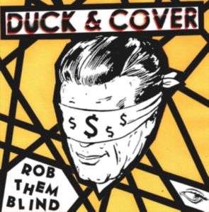 Duck & Cover - Rob Them Blind in the group OTHER / Övrigt /  at Bengans Skivbutik AB (3277975)