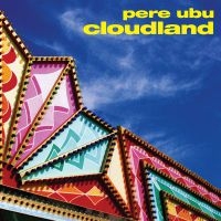Pere Ubu - Cloudland in the group VINYL / Rock at Bengans Skivbutik AB (3278032)